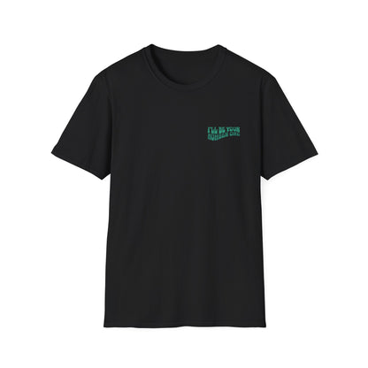 I'll Be Your #1 T-Shirt (Green)