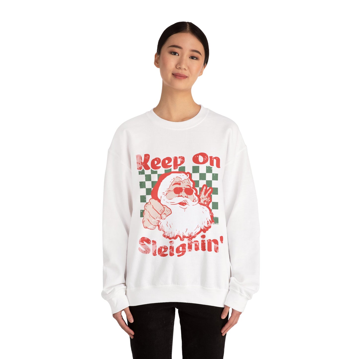 Keep On Sleighin' Sweatshirt