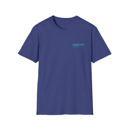 I'll Be Your #1 T-Shirt (Blue)