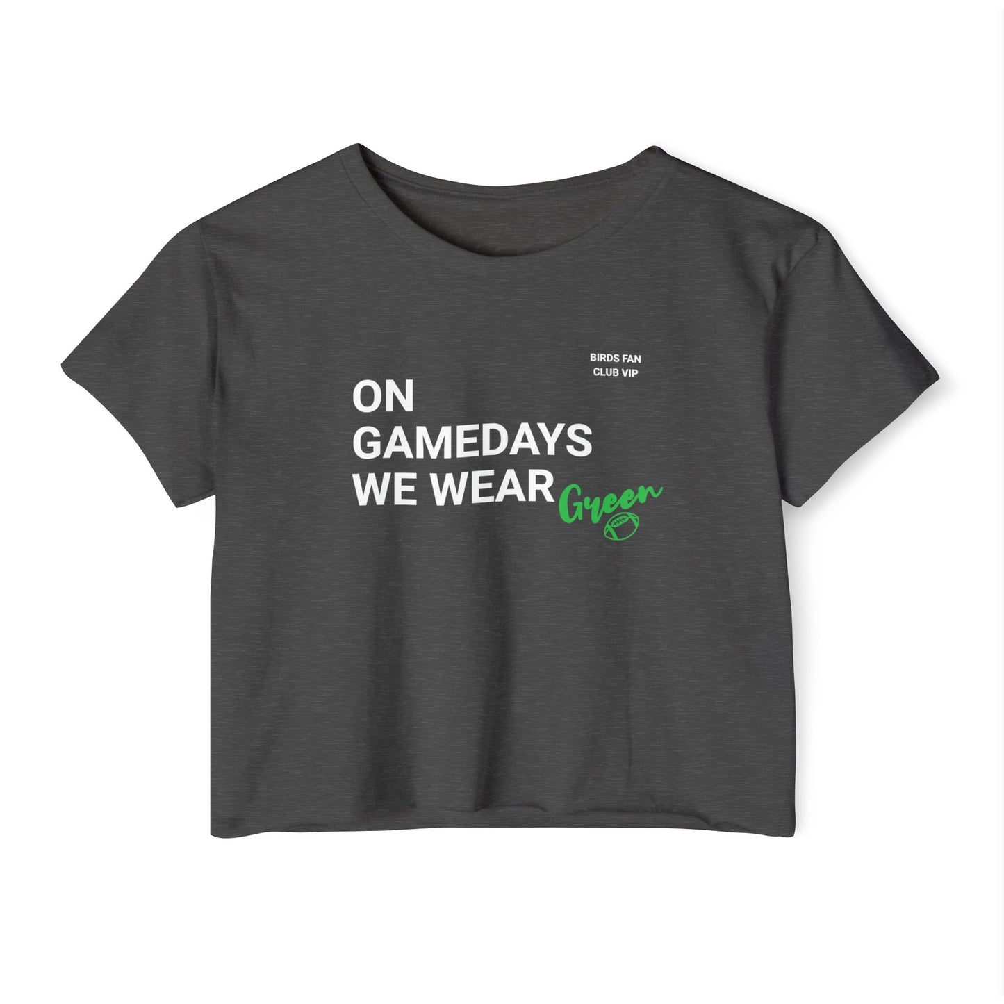 On Gamedays We Wear Green Crop