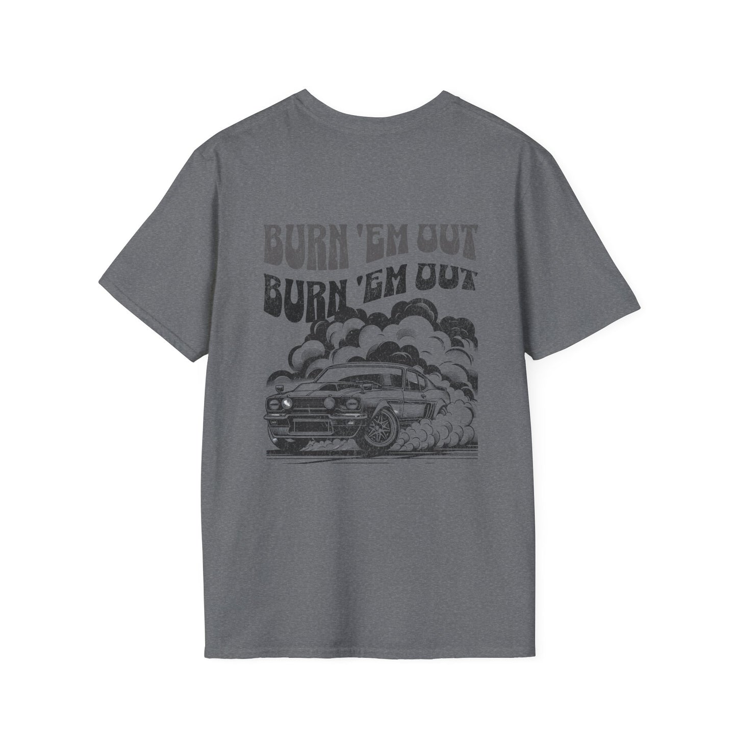 Burn 'Em T-Shirt
