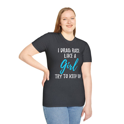 Drag race Girl T-Shirt