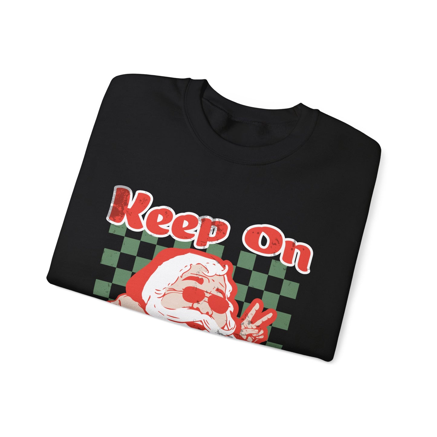 Keep On Sleighin' Sweatshirt
