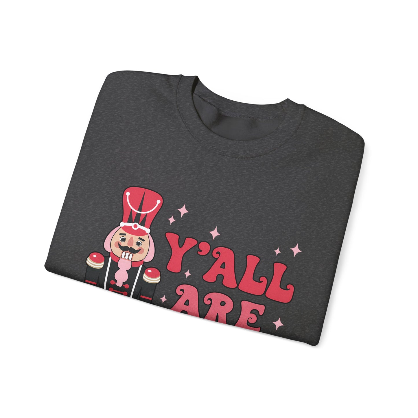 Y'all are Nuts Sweatshirt