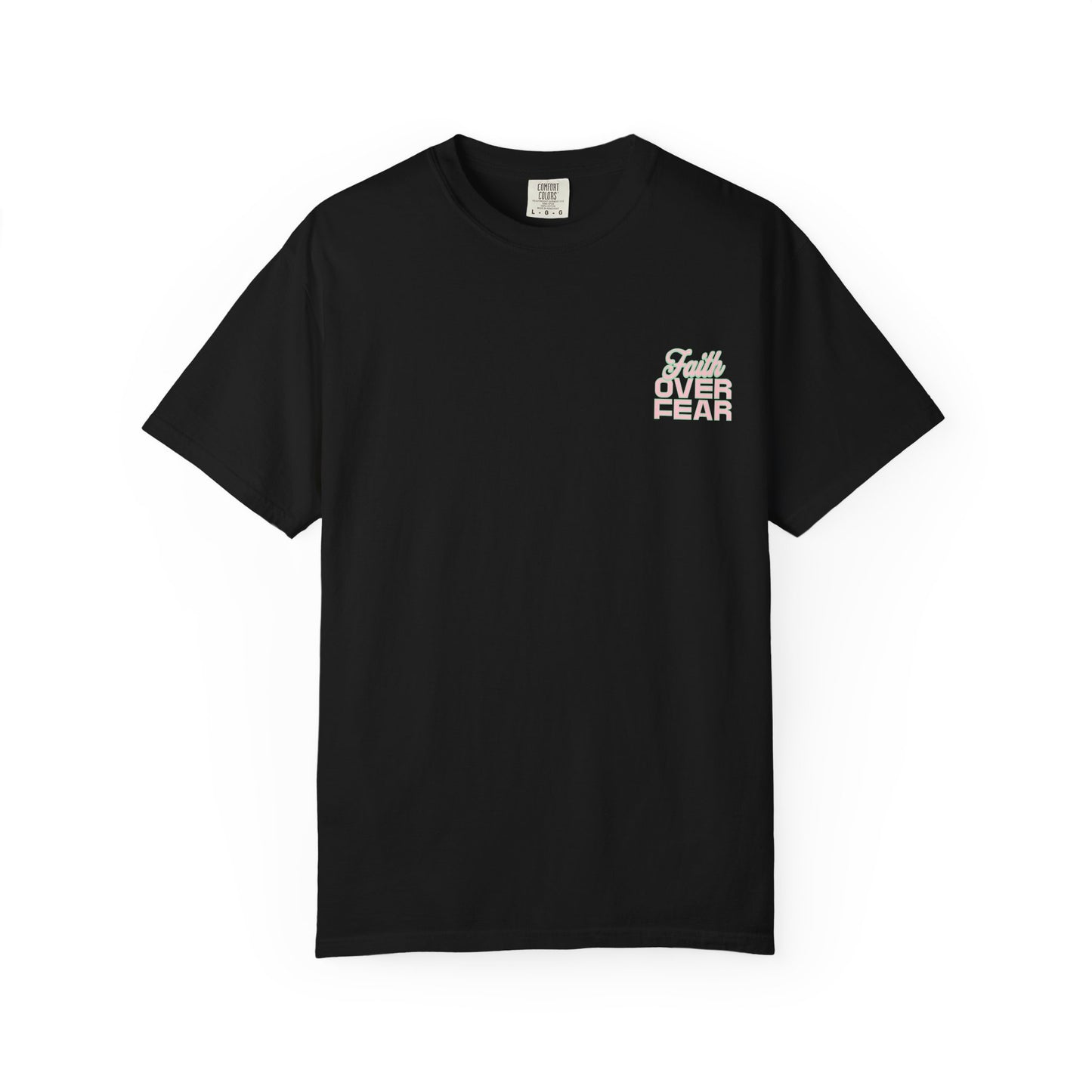 Faith Fear T-shirt