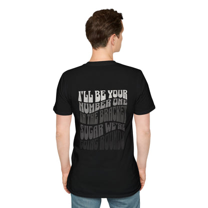 I'll Be Your #1 T-Shirt