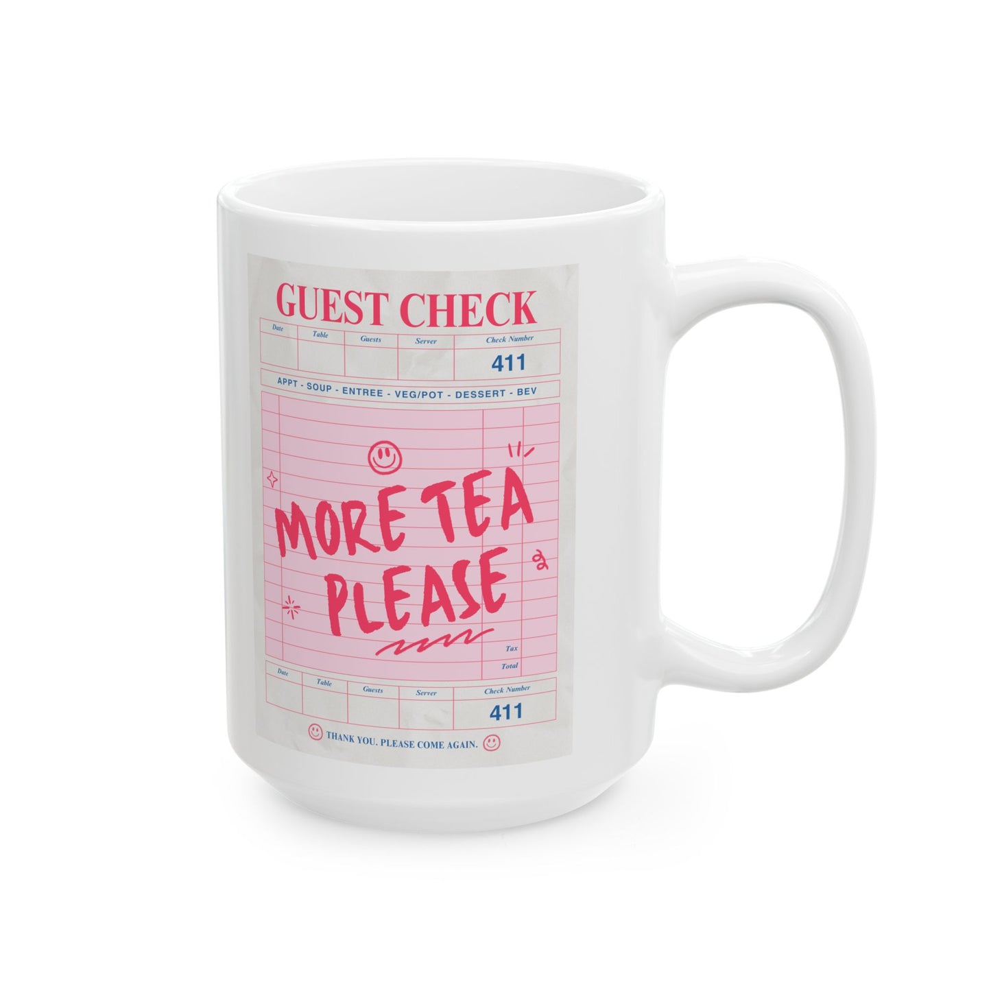 More Tea Please Ceramic Mug (11oz & 15oz)