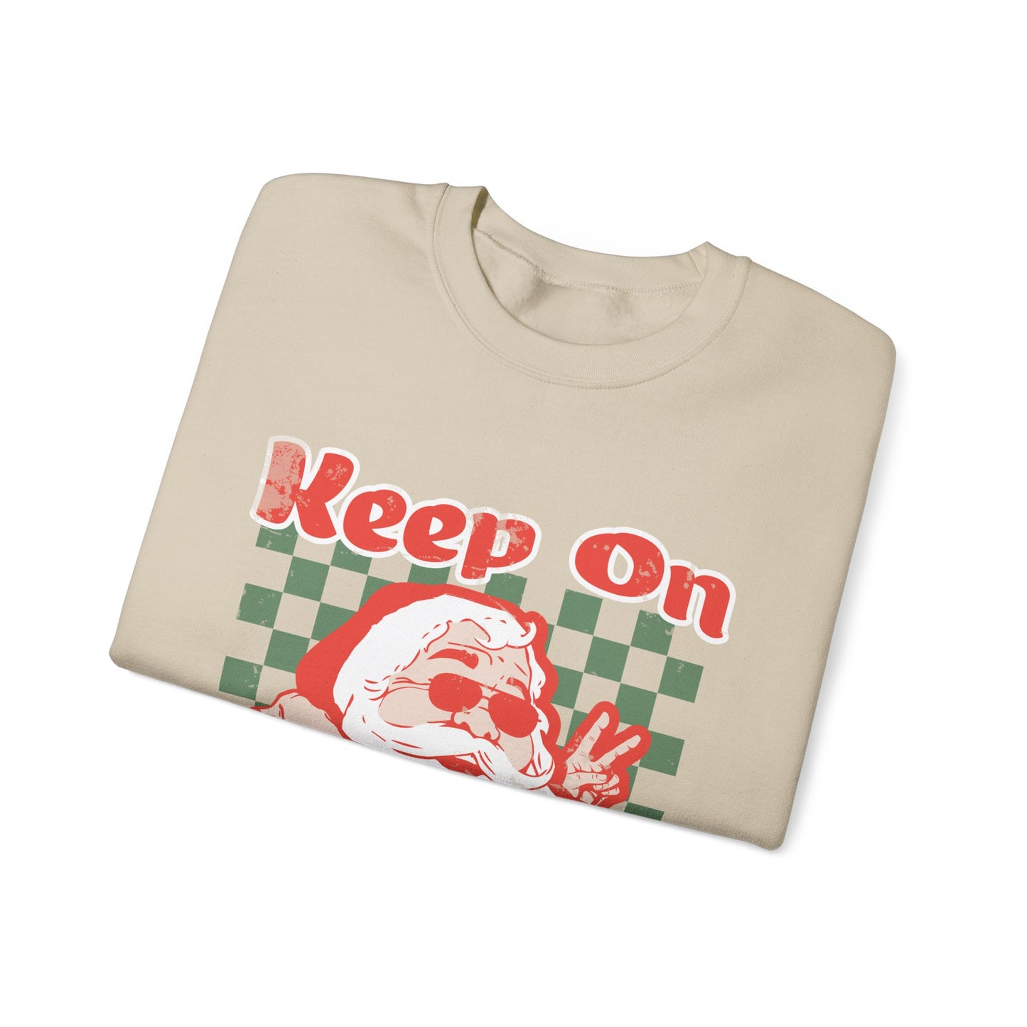 Keep On Sleighin' Sweatshirt