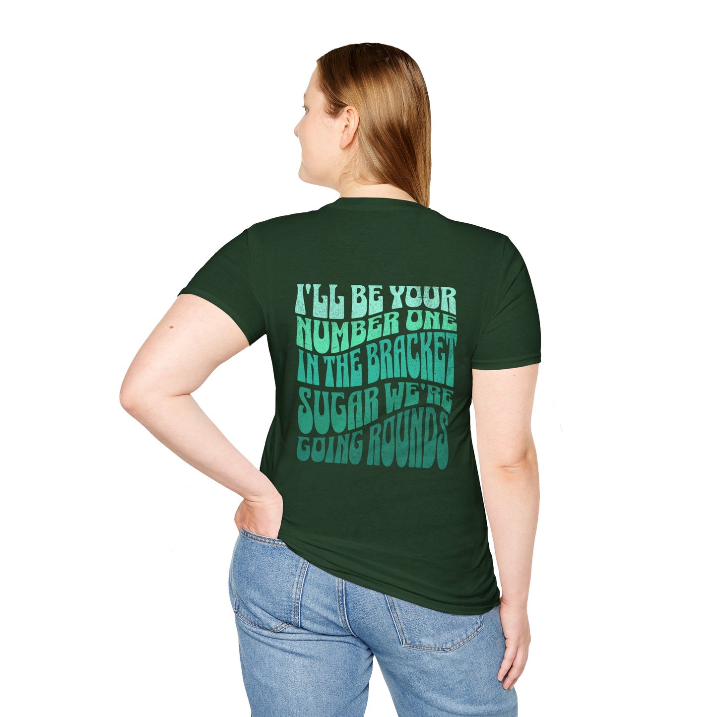 I'll Be Your #1 T-Shirt (Green)