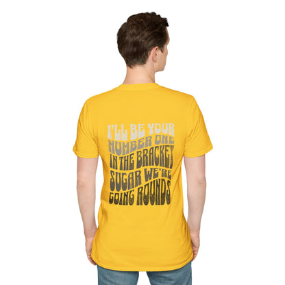 I'll Be Your #1 T-Shirt