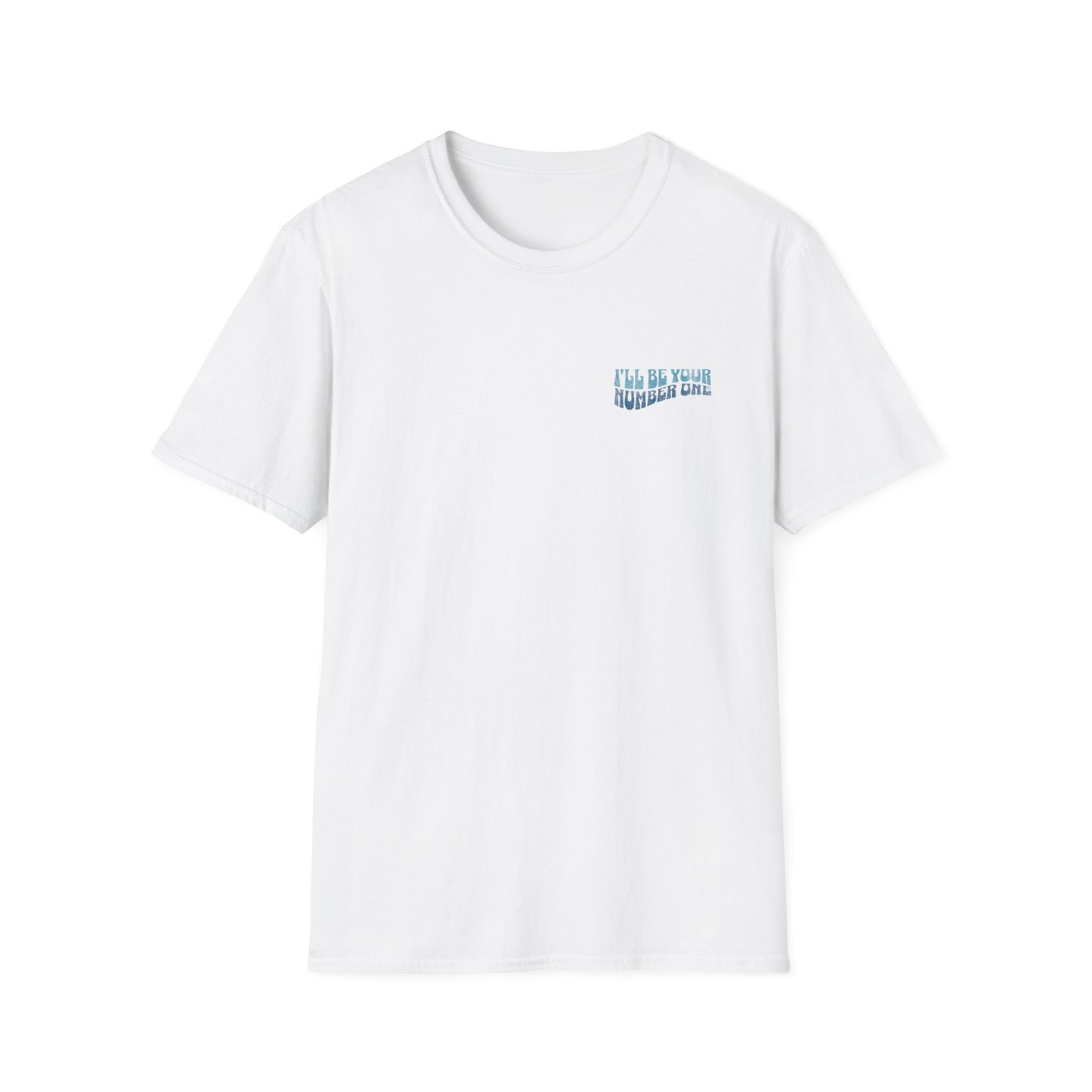 I'll Be Your #1 T-Shirt (Blue)