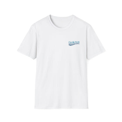 I'll Be Your #1 T-Shirt (Blue)