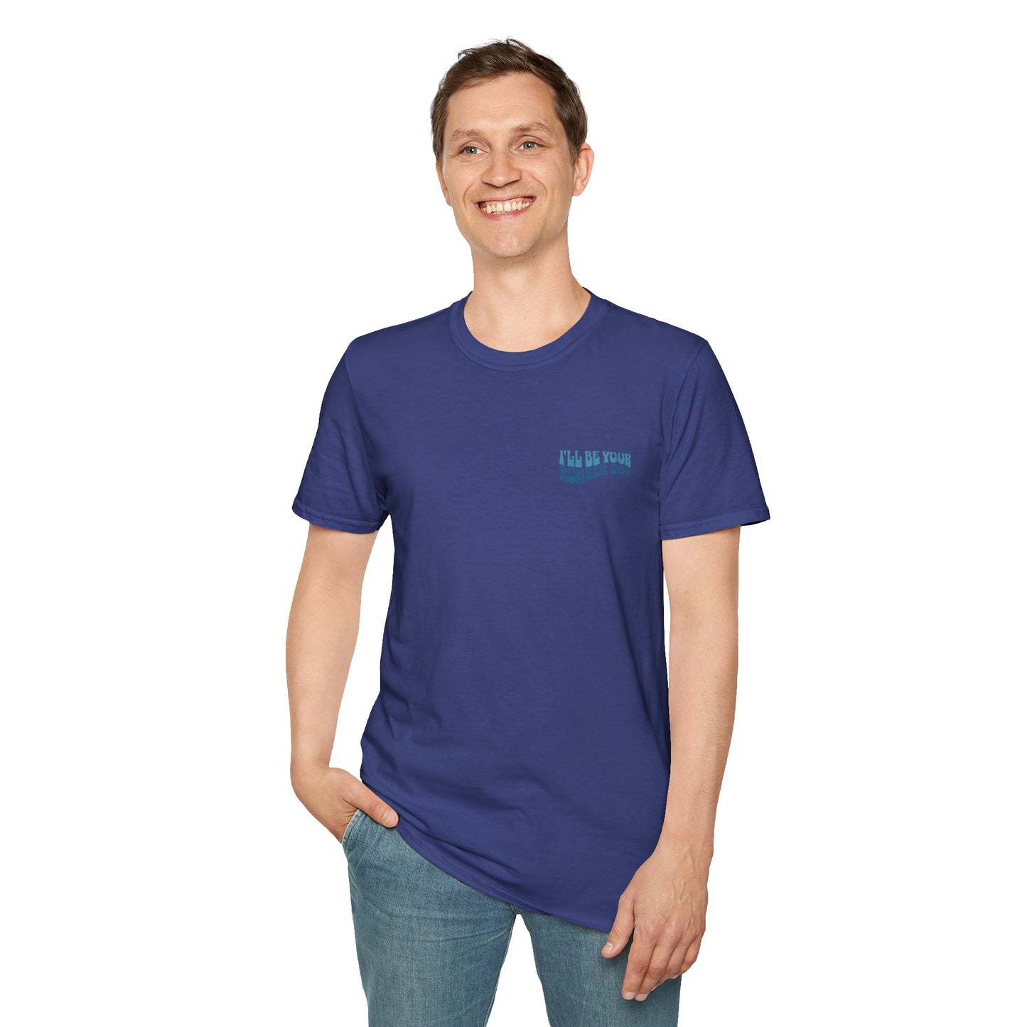 I'll Be Your #1 T-Shirt (Blue)