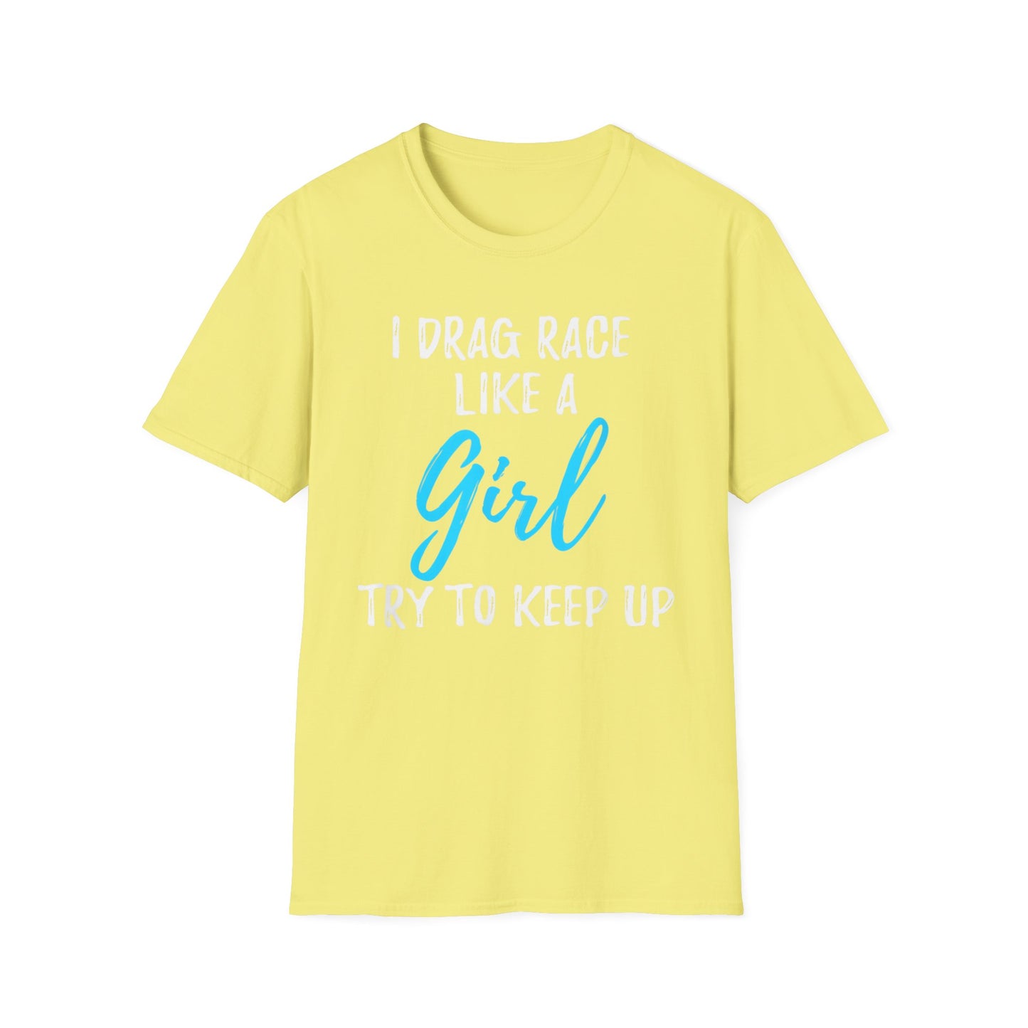 Drag race Girl T-Shirt
