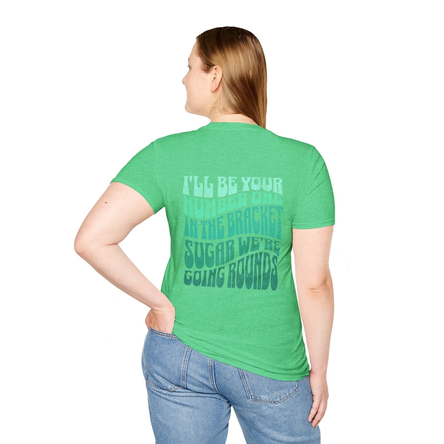 I'll Be Your #1 T-Shirt (Green)