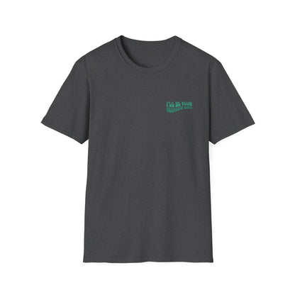 I'll Be Your #1 T-Shirt (Green)
