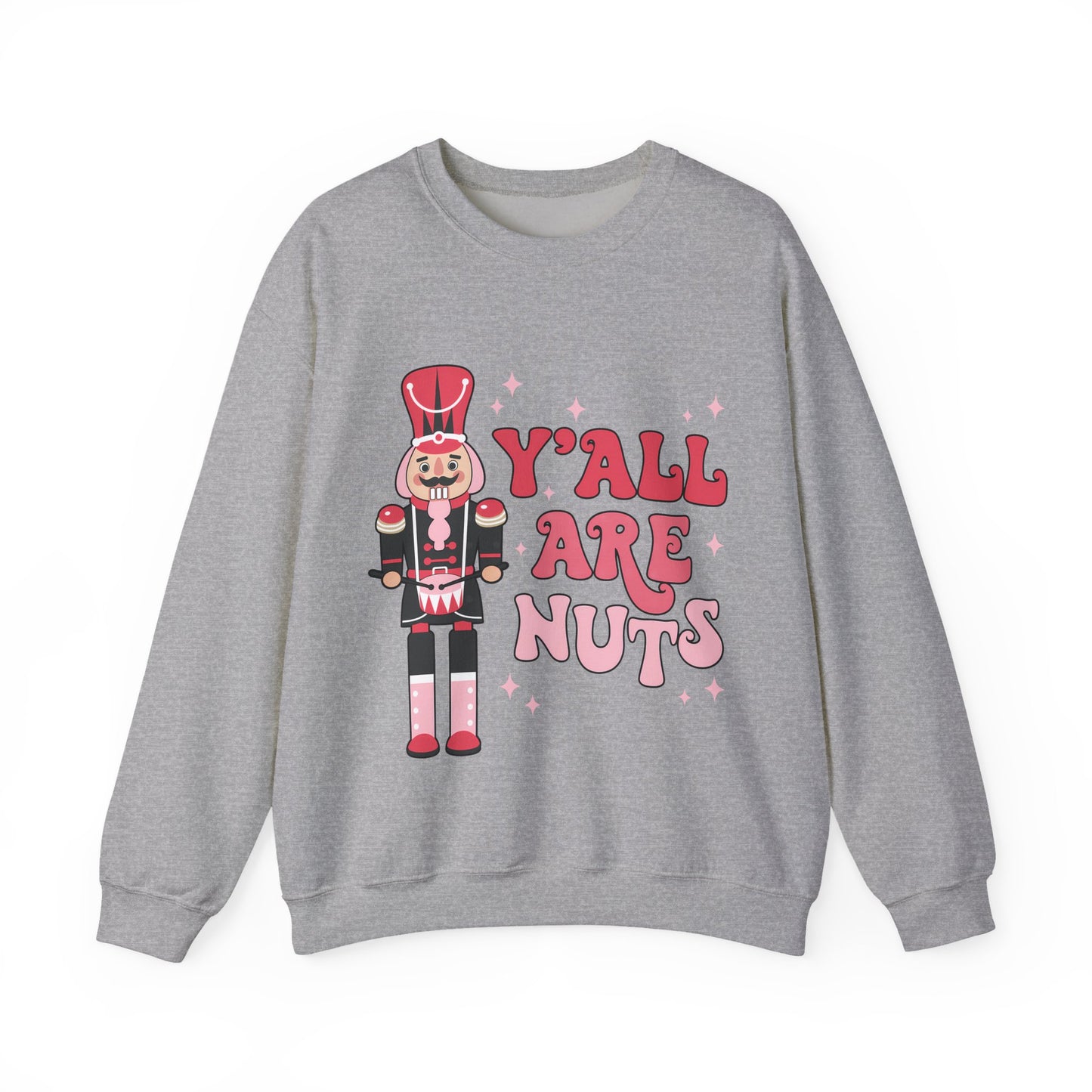 Y'all are Nuts Sweatshirt