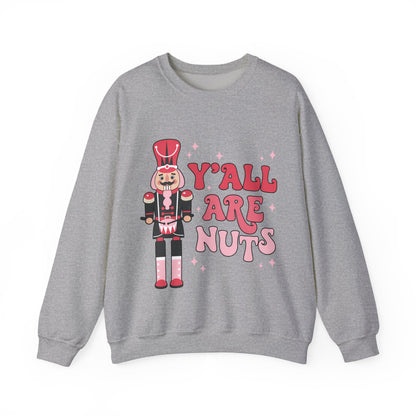 Y'all are Nuts Sweatshirt