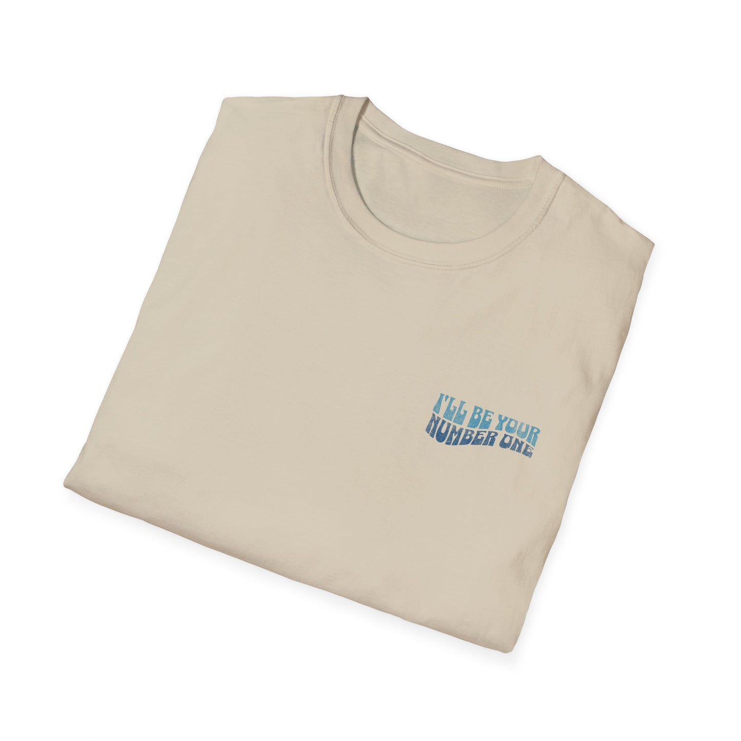 I'll Be Your #1 T-Shirt (Blue)