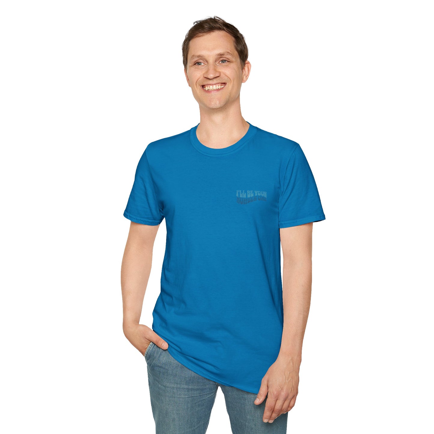 I'll Be Your #1 T-Shirt (Blue)
