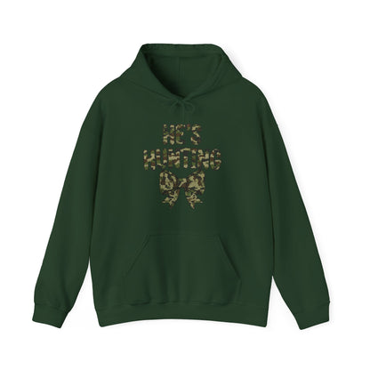 He's Hunting Hoodie