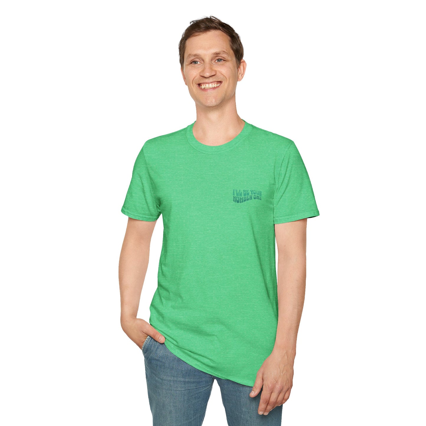 I'll Be Your #1 T-Shirt (Green)