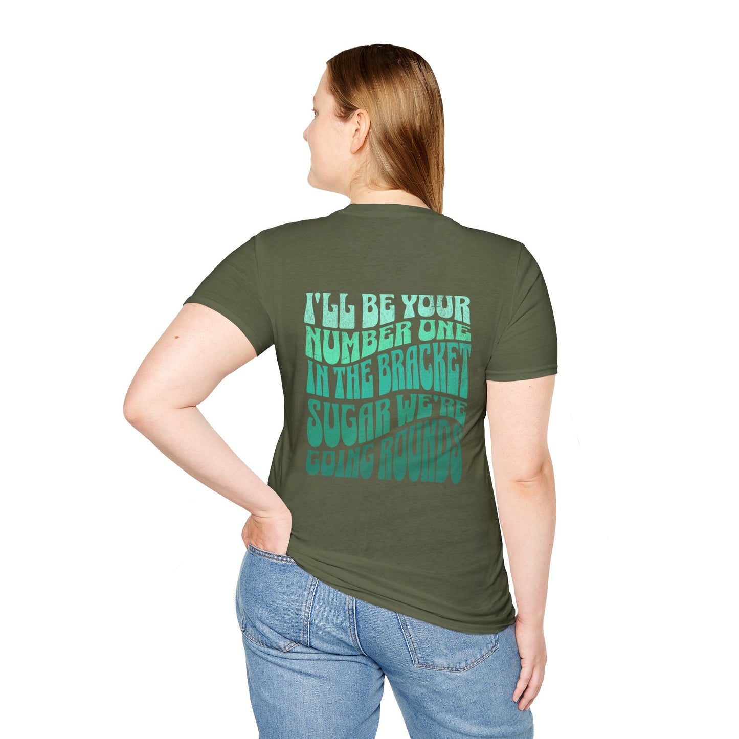 I'll Be Your #1 T-Shirt (Green)