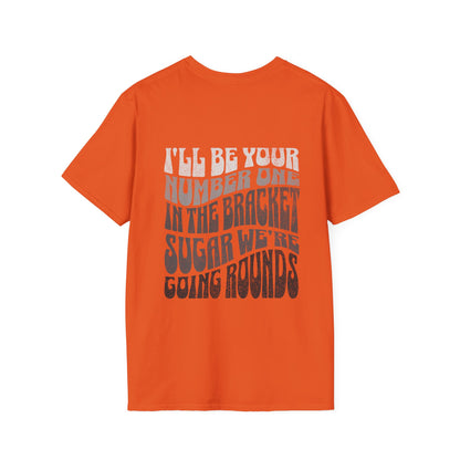 I'll Be Your #1 T-Shirt