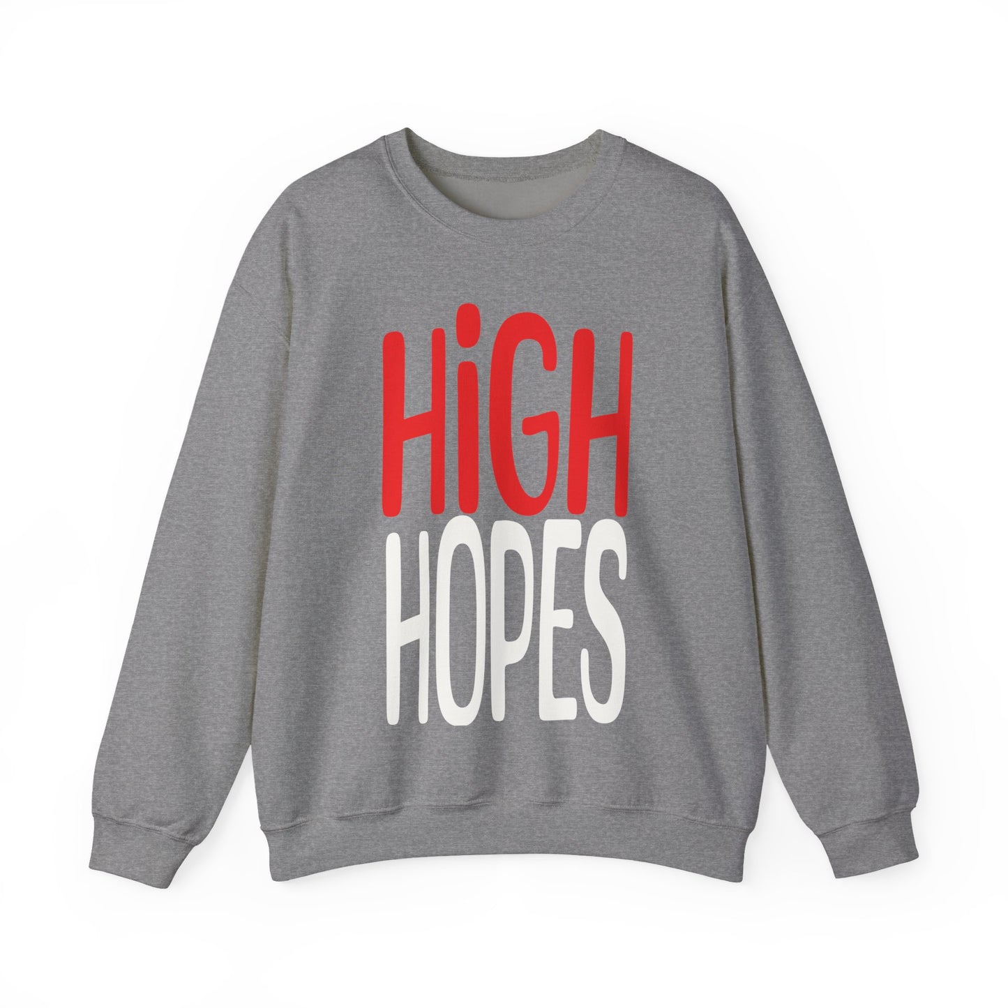 High Hopes Sweatshirt