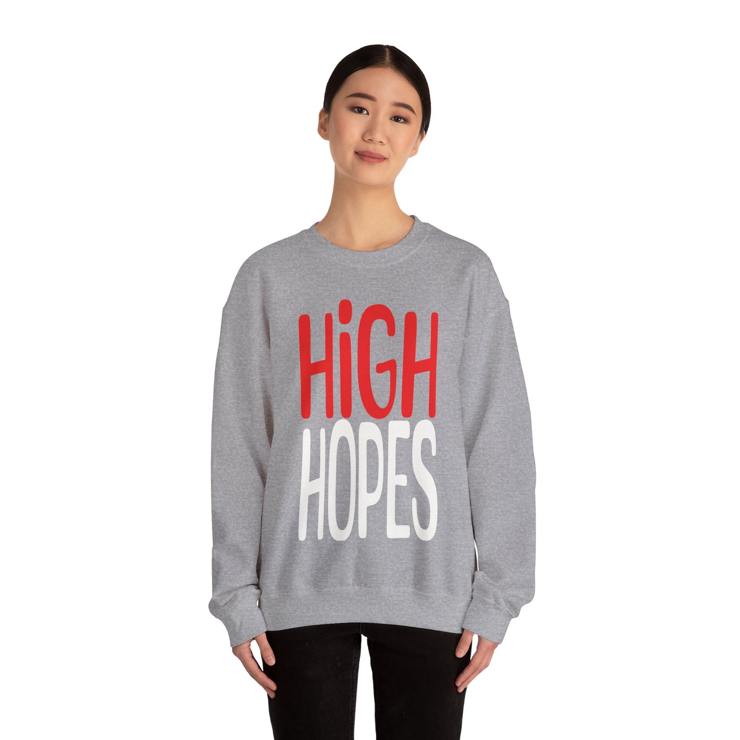 High Hopes Sweatshirt