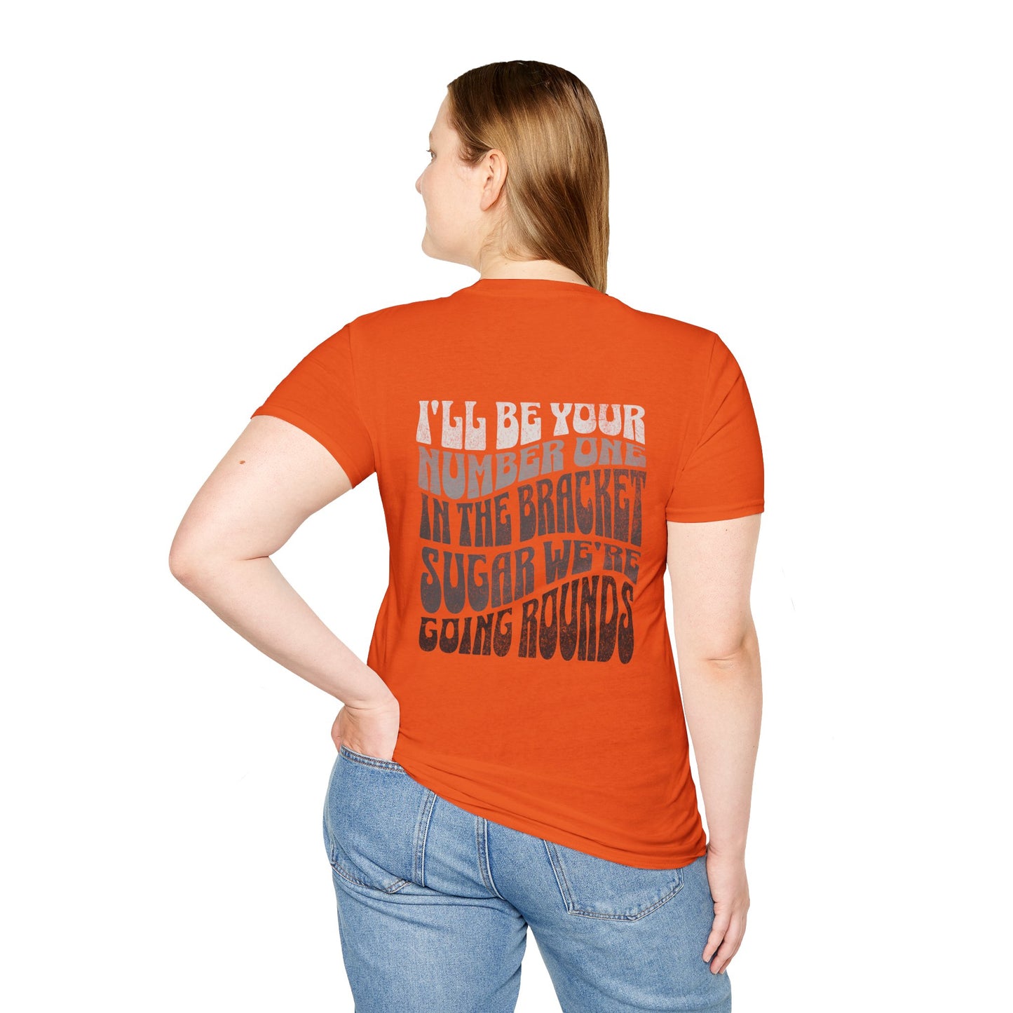 I'll Be Your #1 T-Shirt