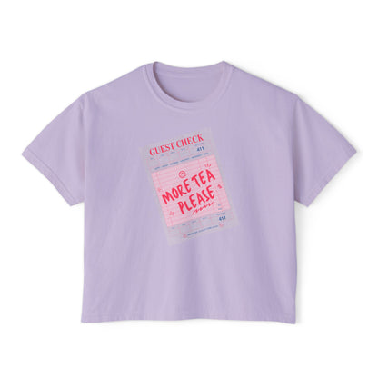 More Tea Please Boxy Tee