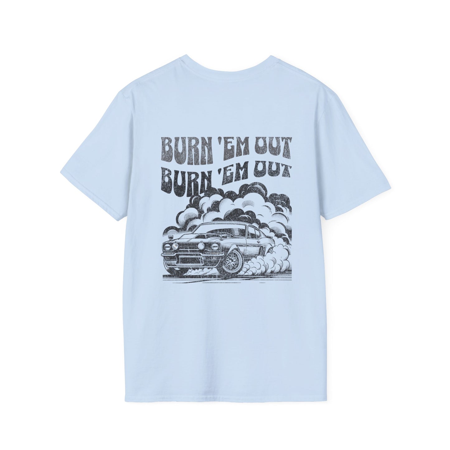 Burn 'Em T-Shirt