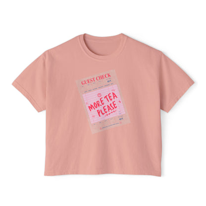 More Tea Please Boxy Tee