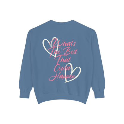Best Happens Sweatshirt