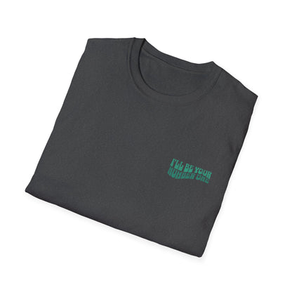 I'll Be Your #1 T-Shirt (Green)