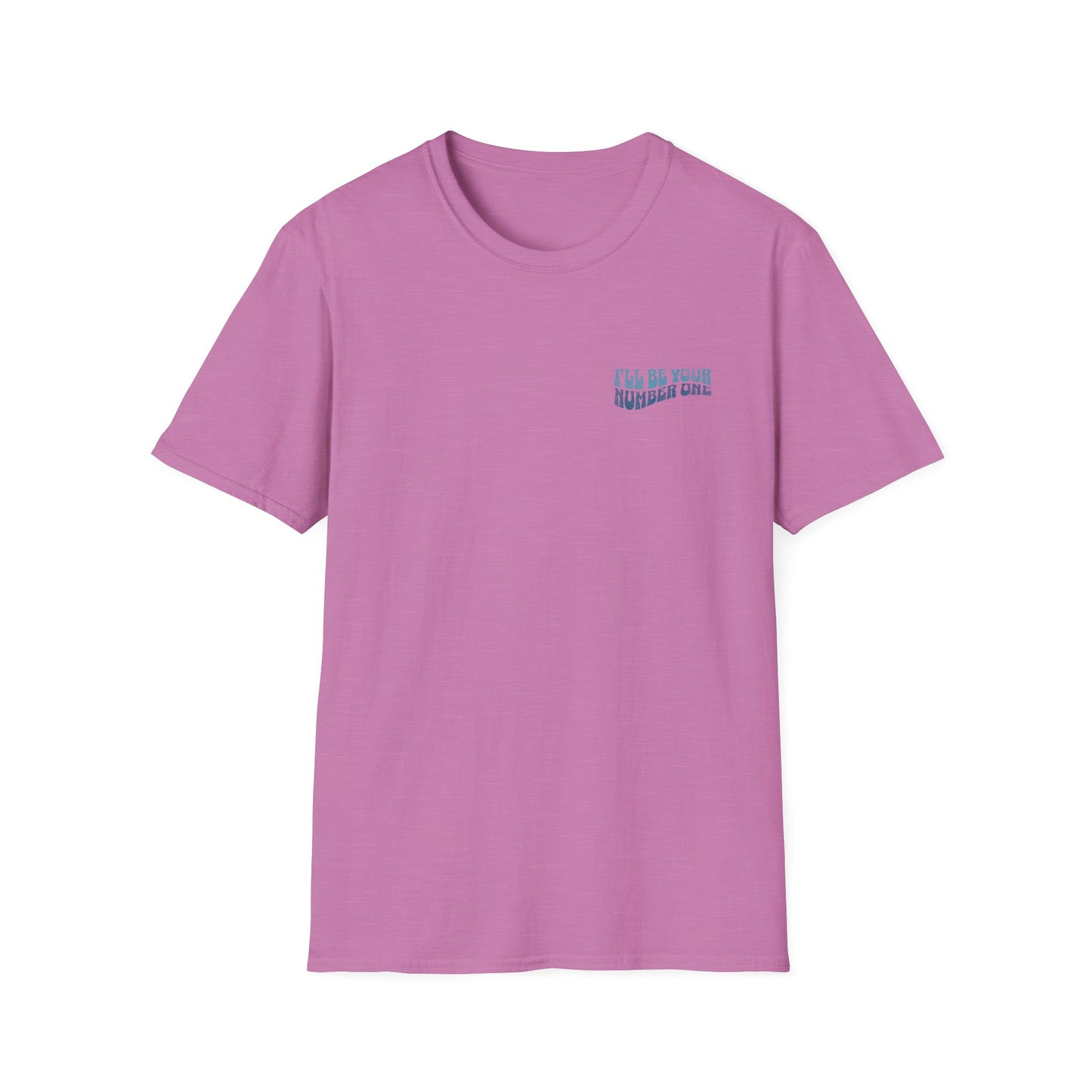 I'll Be Your #1 T-Shirt (Blue)