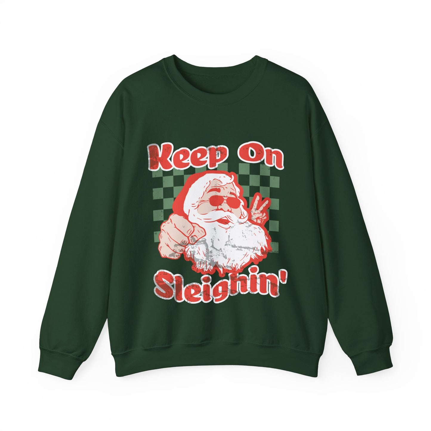 Keep On Sleighin' Sweatshirt