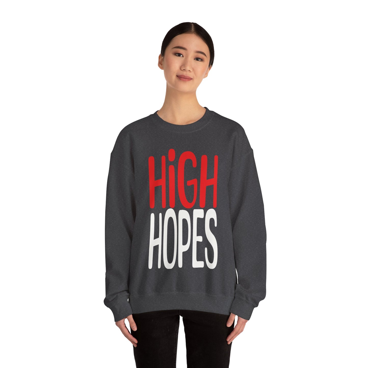 High Hopes Sweatshirt