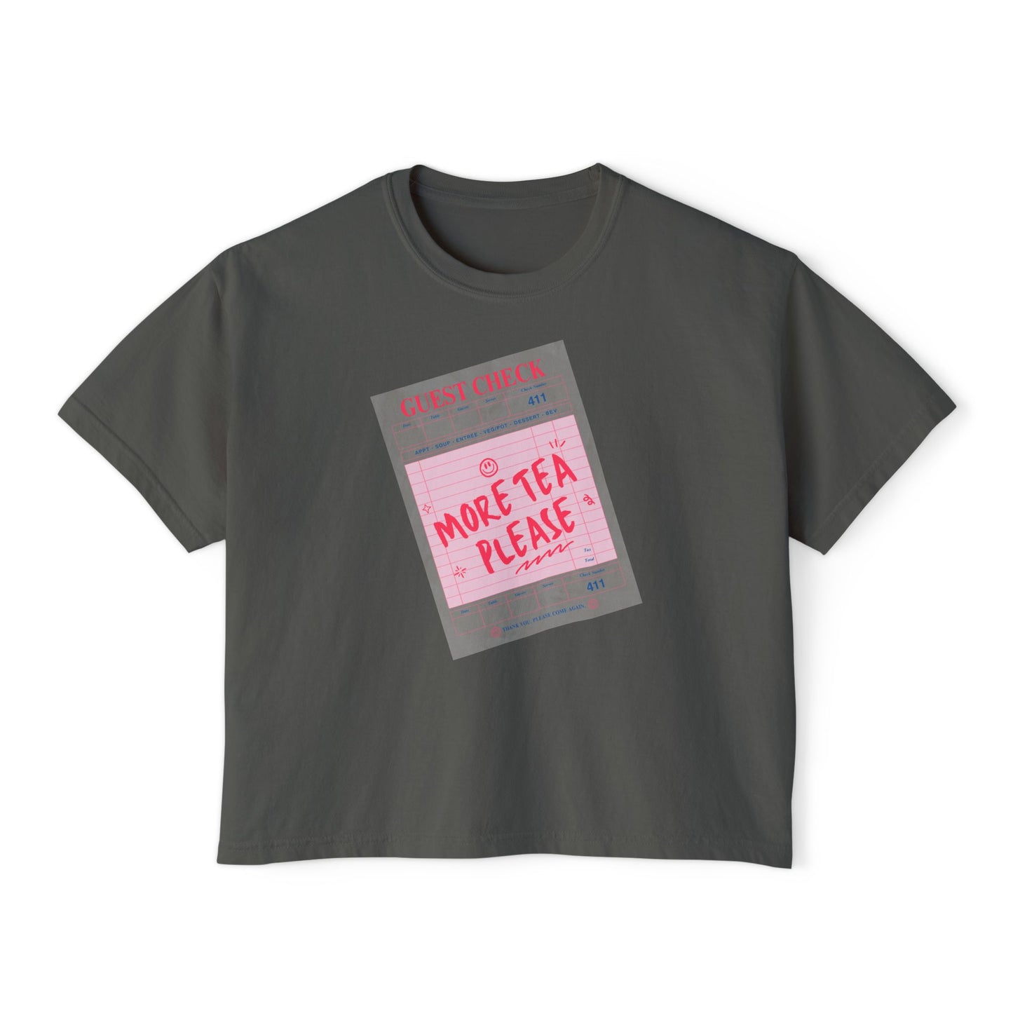 More Tea Please Boxy Tee