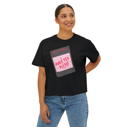 More Tea Please Boxy Tee