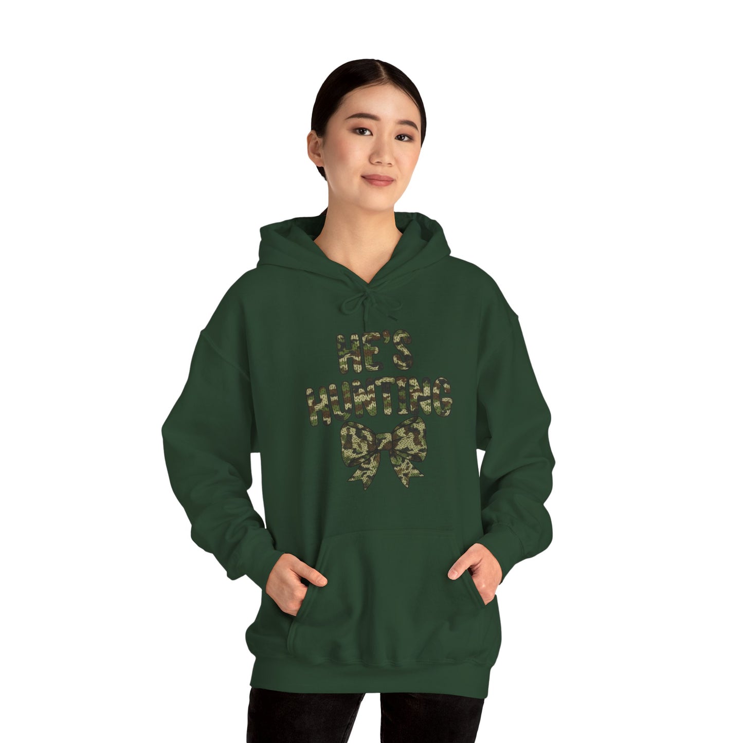 He's Hunting Hoodie