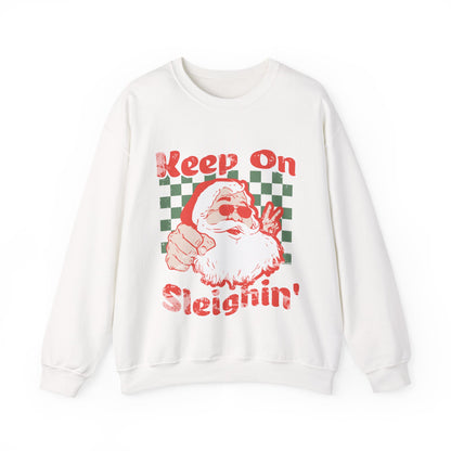 Keep On Sleighin' Sweatshirt