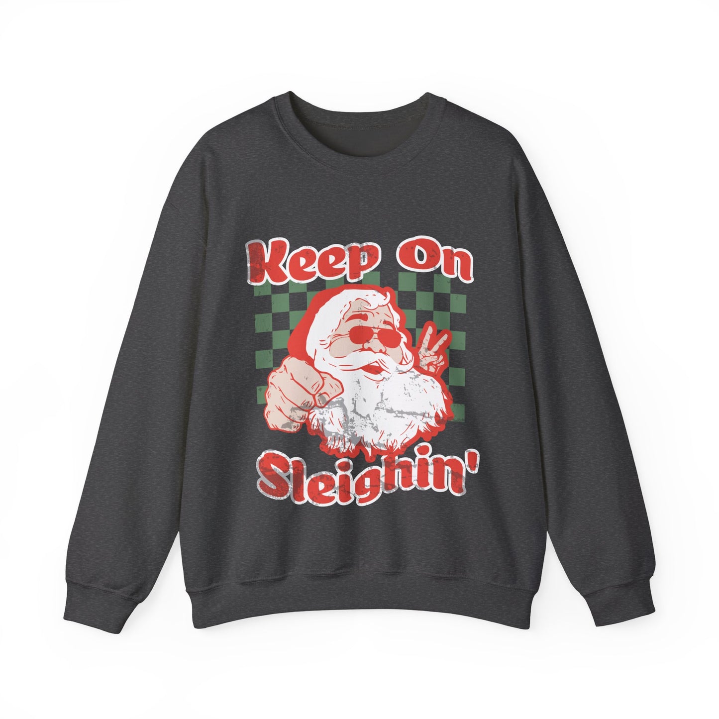 Keep On Sleighin' Sweatshirt