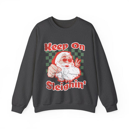 Keep On Sleighin' Sweatshirt