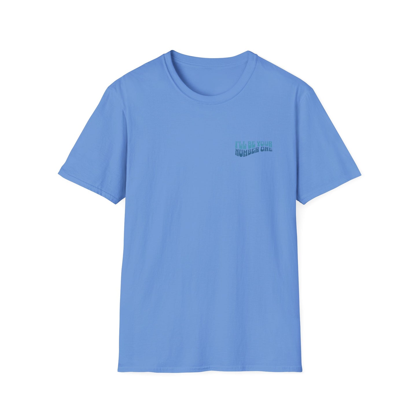 I'll Be Your #1 T-Shirt (Blue)
