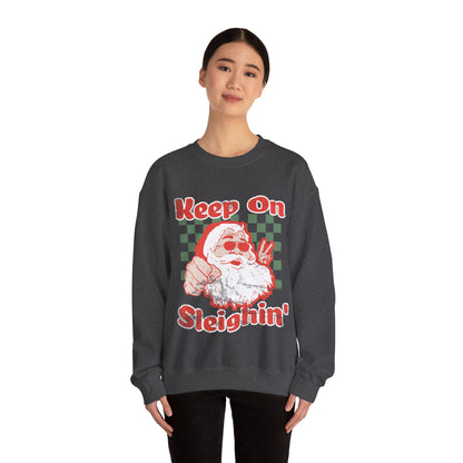 Keep On Sleighin' Sweatshirt