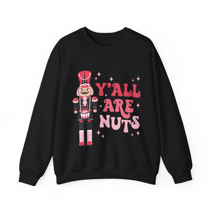 Y'all are Nuts Sweatshirt