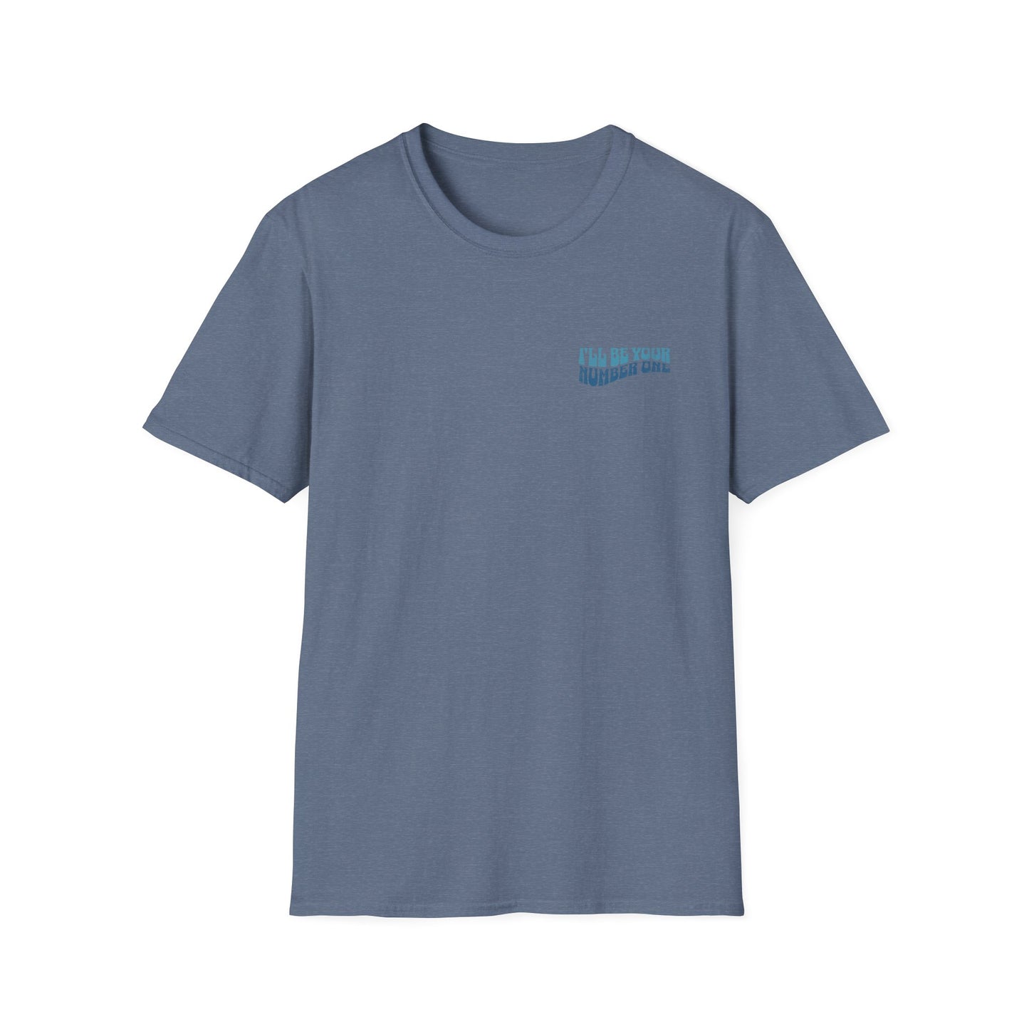 I'll Be Your #1 T-Shirt (Blue)
