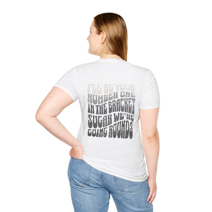 I'll Be Your #1 T-Shirt